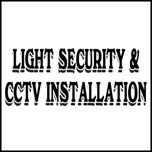 Light Security & CCTV Installation